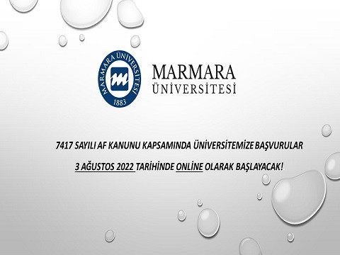 Marmara Üniversitesi 7417 Sayılı Af Kanunu Kapsamında Başvuru Bilgilendirmesi