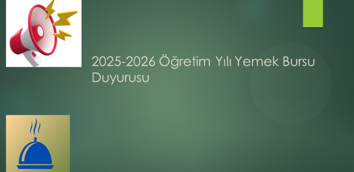 2025-2026 Öğretim Yılı Yemek Bursu Duyurusu